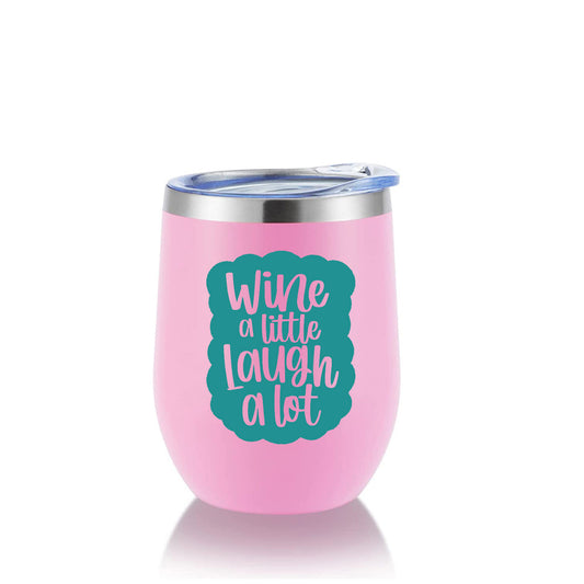 Wine a Little, Laugh A Lot